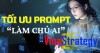 Tối ưu viết câu lệnh prompt làm chủ AI