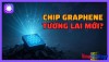 Chip Graphene: Bước ngoặt cho kỷ nguyên điện toán mới?