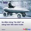100 năm trước xe điện "ăn đứt" xe xăng, tại sao không phát triển!
