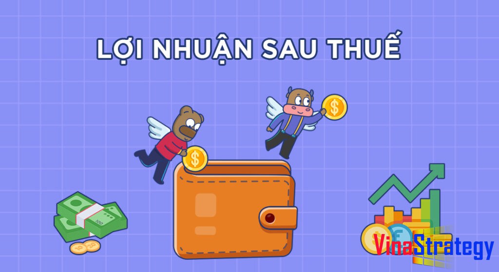 Lợi nhuận sau thuế dưới góc nhìn quản trị