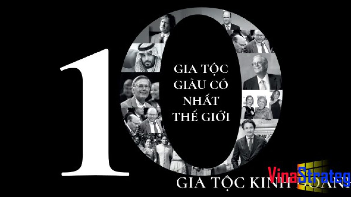 10 gia tộc tài phiệt hàng đầu thế giới